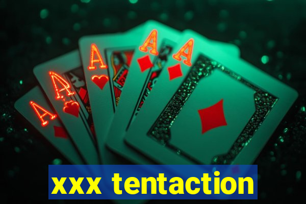 xxx tentaction